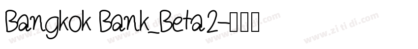Bangkok Bank_Beta2字体转换 Bangkok Bank_Beta2字体转换